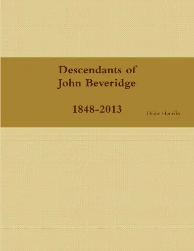 Descendants Of John Beveridge 1848-2013 1