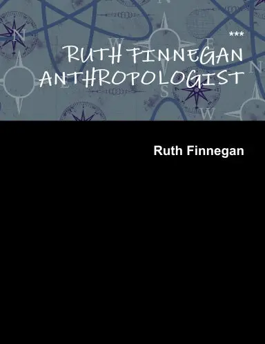 Ruth Finnegan Anthropologist 1