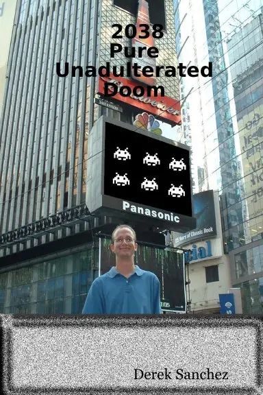2038: Pure Unadulterated Doom 1