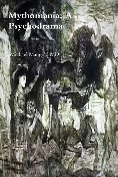 Mythomania: A Psychodrama 1