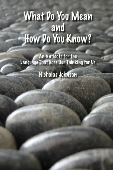 What Do You Mean And How Do You Know? 1