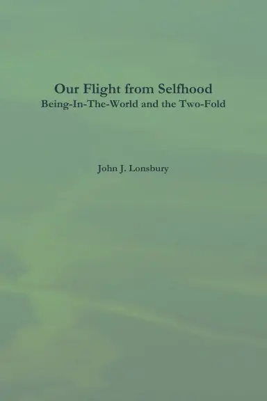 Our Flight From Selfhood 1