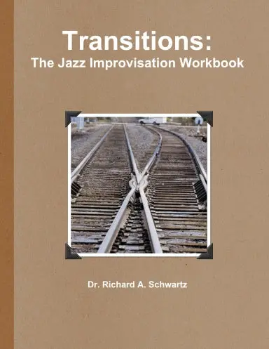 Transitions: The Jazz Improvisation Workbook 1