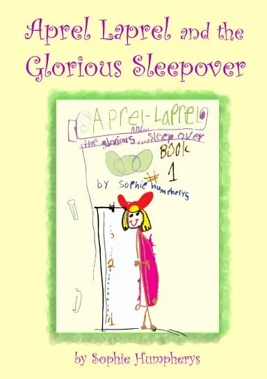 Aprel Laprel And The Glorious Sleepover 1
