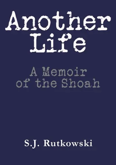 Another Life: A Memoir Of The Shoah 1