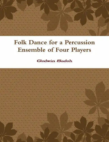 Folk Dance For A Percussion Ensemble Of Four Players 1