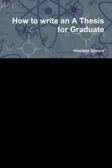 How To Write An A Thesis For Graduate 1
