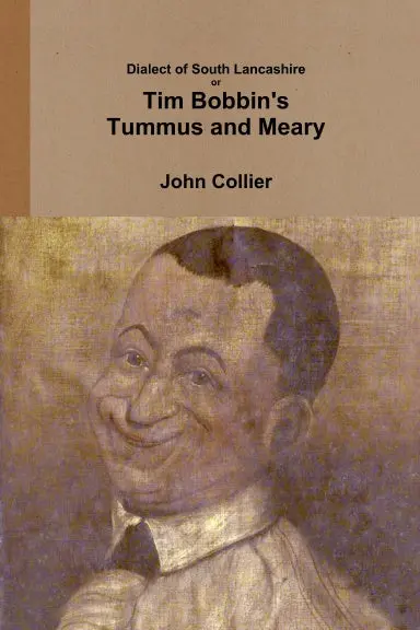 Dialect Of South Lancashire Or Tim Bobbin's Tummus And Meary 1