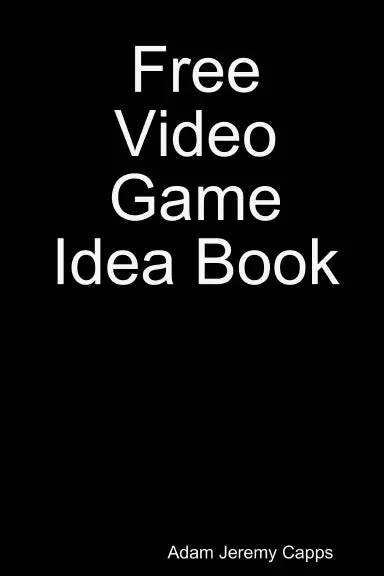 Free Video Game Idea Book 1