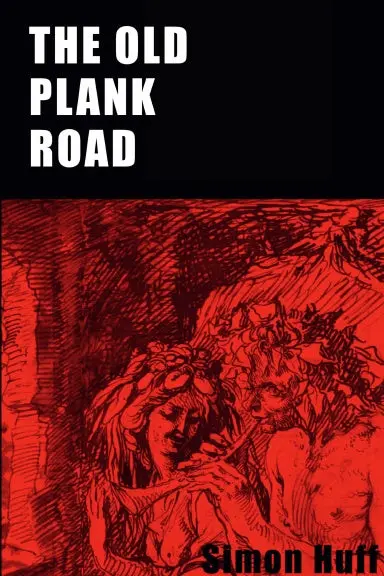 The Old Plank Road: Days On The Road, Revisited 1