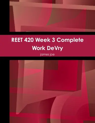 Reet 420 Week 3 Complete Work Devry 1