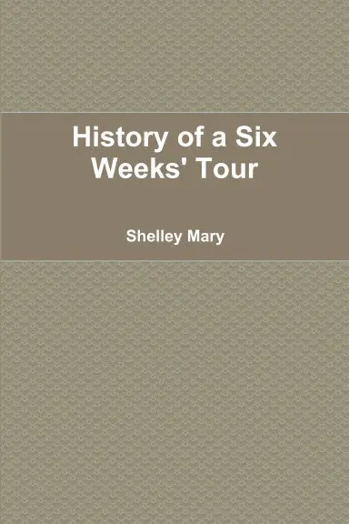 History Of A Six Weeks' Tour 1