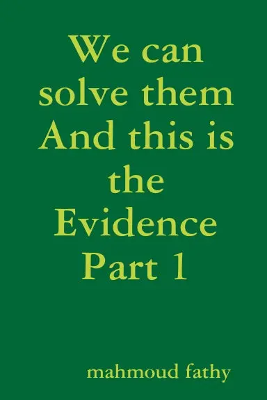 We Can Solve Them And This Is The Evidence  Part 1 1