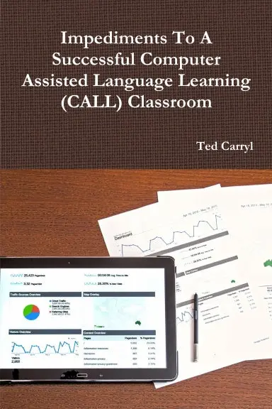 Impediments To A Successful Computer Assisted Language Learning (Call) Classroom 1
