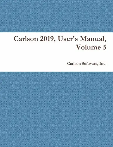 Carlson 2019, User's Manual, Volume 5 1