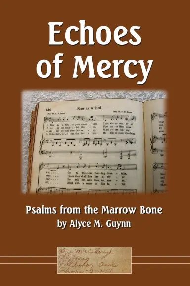 Echoes Of Mercy: Psalms From The Marrow Bone 1