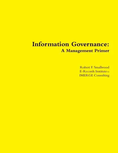 Information Governance: A Management Primer 1