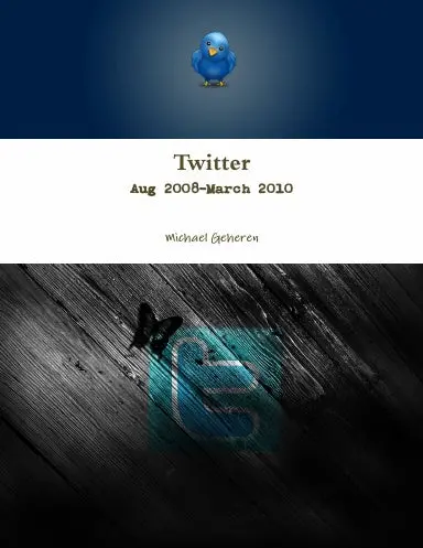 Twitter. Aug 2008-March 2010 1