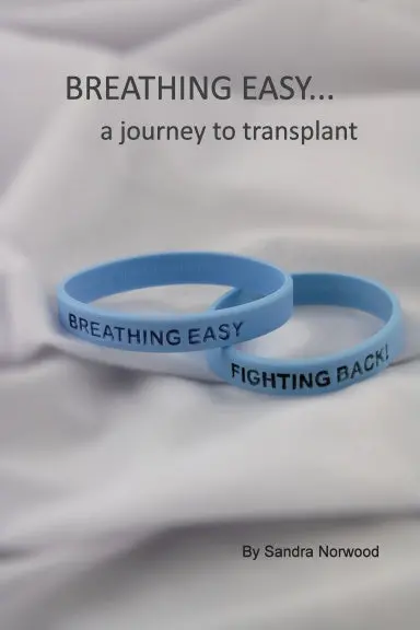 Breathing Easy...A Journey To Transplant 1