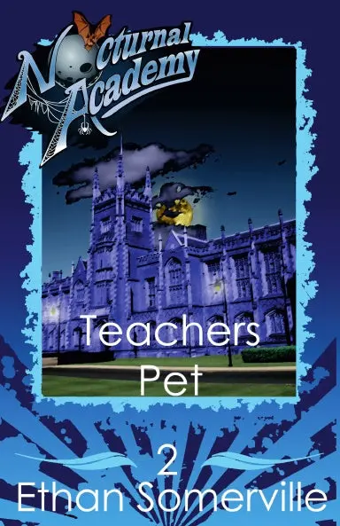 Nocturnal Academy 2 - Teacher's Pet  2Nd Edition 1