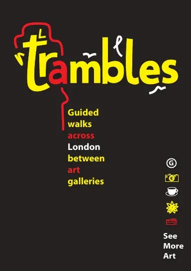 Trambles - Guided Walks Across London Between Galleries 1