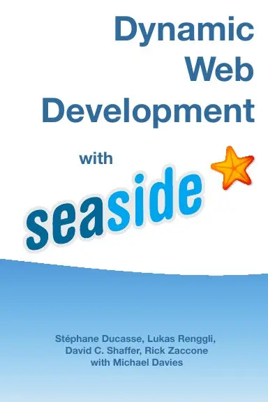 Dynamic Web Development With Seaside 1