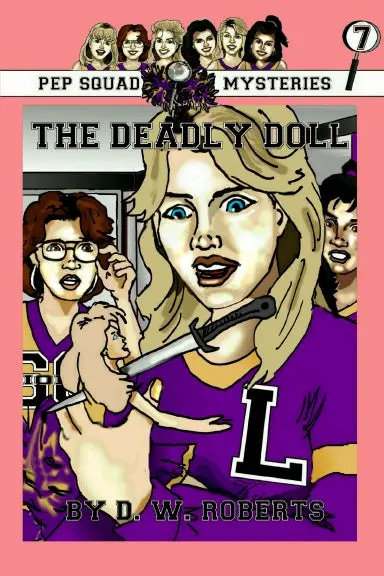 Pep Squad Mysteries Book 7: The Deadly Doll 1
