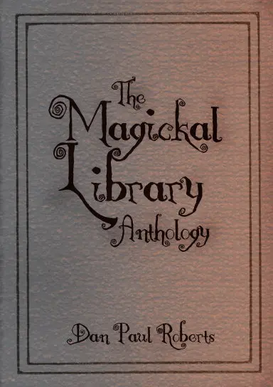 The Magickal Library Anthology 1
