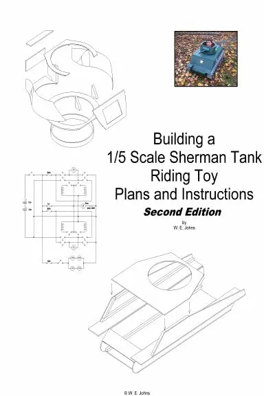 1/5 Scale Sherman Tank Riding Toy Plans And Instructions, Second Edition 1