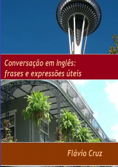Conversa�‹O Em Ingl�S: Frases E Express›Es Œteis 1