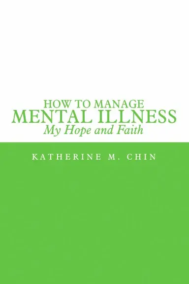 How To Manage Mental Illness: My Hope And Faith 1