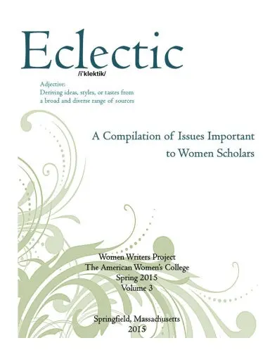 Eclectic: A Compilation Of Issues Important To Women Scholars 1