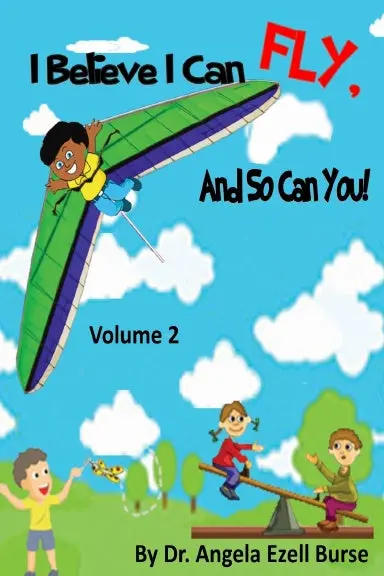 I Believe I Can Fly, And So Can You! Volume 2 1