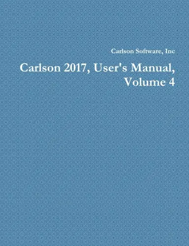 Carlson 2017, User's Manual, Volume 4 1