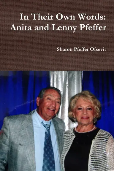 In Their Own Words:  Anita And Lenny Pfeffer 1