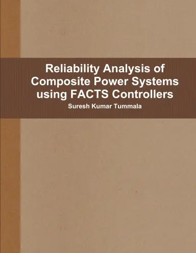 Reliability Analysis Of Composite Power Systems Using Facts Controllers 1