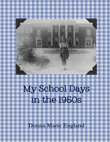 My School Days In The 1950S 1
