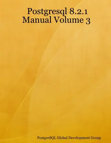Postgresql 8.2.1 Manual Volume 3 1