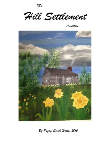 My Hill Settlement Ancestors 1