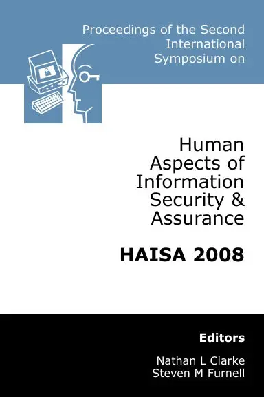 Proceedings Of The Second International Symposium On Human Aspects Of Information Security & Assurance (Haisa 2008) 1