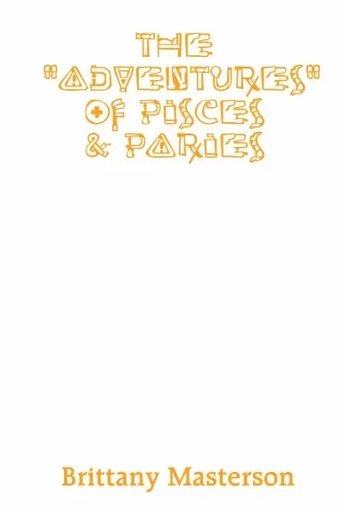 The "Adventures" Of Pisces And Paries 1