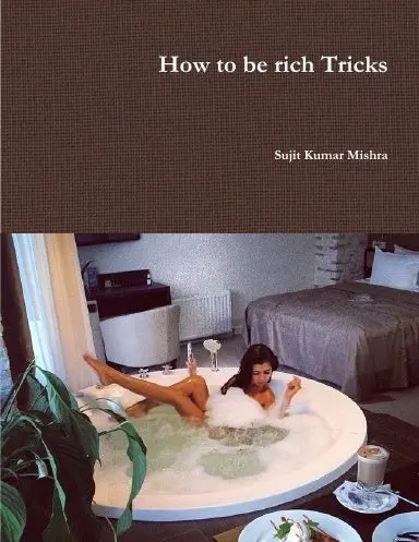 How To Be Rich Tricks 1