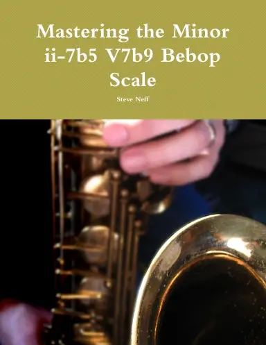 Mastering The Minor Ii-7B5 V7b9 Bebop Scale 1