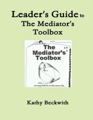 Leader's Guide To The Mediator's Toolbox 1