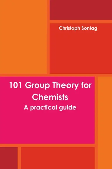 101 Group Theory For Chemists 1