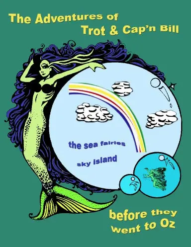 The Adventures Of Trot & Cap'n Bill Before They Went To Oz - The Sea Fairies, Sky Island 1