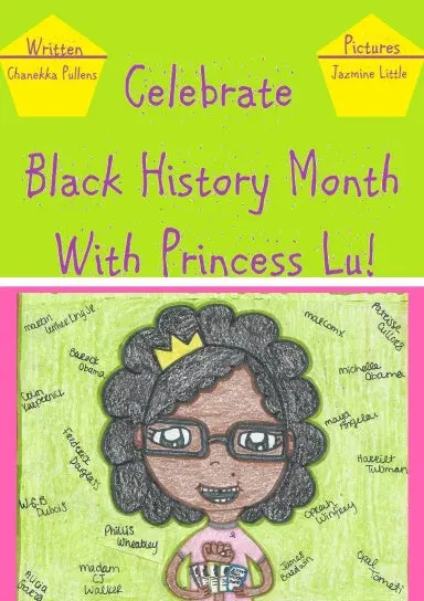Celebrate Black History Month With Princess Lu! 1