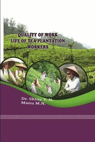 Quality Of Work Life Of Tea Plantation Workers 1