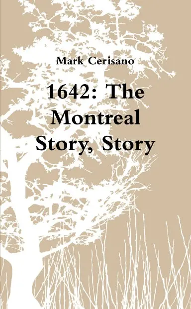 1642: The Montreal Story, Story 1