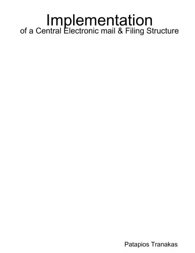 Implementation Of A Central Electronic Mail & Filing Structure 1